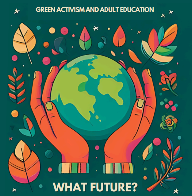ADULTS FOR FUTURE - GREEN ACTIVISM AND ADULT EDUCATION